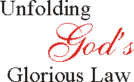 Unfolding God's Glorious Law